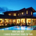 High-end Oceanfront Homes for Sale in Costa Pedasi Panama